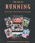 Art Of Running With The Alexander Techni