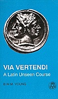 Via Vertendi: A Latin Unseen Course