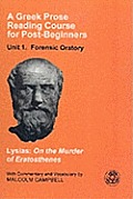 A Greek Prose Course: Unit 1: Forensic Oratory