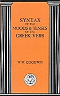 Syntax of the Moods and Tenses of the Greek Verbs