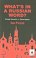 What's in a Russian Word: From Sounds to Structures