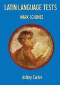 Latin Language Tests: Mark Schemes: Mark Schemes