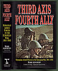 Third Axis Fourth Ally Romanian Armed Forces in the European War 1941 1945