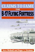 Claims to Fame The B 17 Flying Fortress
