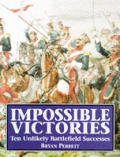 Impossible Victories Ten Unlikely Battle