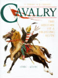 Cavalry The History Of A Fighting Elite