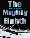 Mighty Eighth A History Of The Units Men