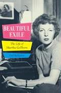 Beautiful Exile Martha Gellhorn