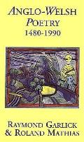 Anglo Welsh Poetry 1480 1990