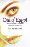 Out Of Egypt One Womans Journey Out Of Lesbianism