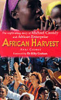 African Harvest: The Captivating Story of Michael Cassidy and African Enterprise