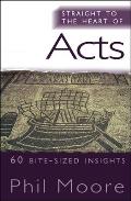Straight to the Heart of Acts: 60 Bite-Sized Insights