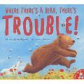 Where Theres a Bear Theres Trouble