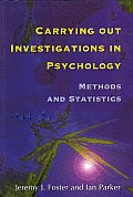 Carrying Out Investigations in Psychology: Methods and Statistics