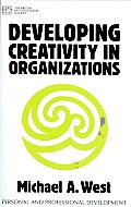 Developing Creativity in Organizations