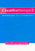 Creative Therapy 2: Working with Parents