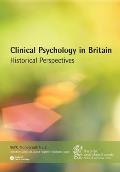 Clinical Psychology in Britain: Historical Perspectives