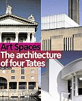 Art Spaces: The Architecture of Four Tates