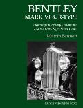 Bentley Mark VI & R-Type: Including the Bentley Continental and the Rolls-Royce Silver Dawn