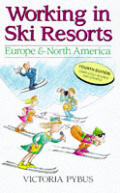 Working In Ski Resorts Europe & Nort 4th Edition