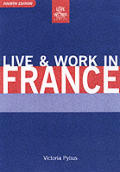 Live & Work In France 4th Edition