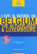 Live & Work In Belgium The Netherlan 3rd Edition