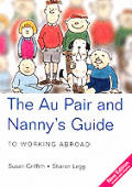 Au Pair & Nannys Guide To Working Abroad 4th Edition