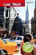 Live & Work in USA The Most Accurate Practical & Comprehensive Guide to Living & Working in the United States