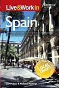 Live & Work in Spain The Most Accurate Practical & Comprehensive Guide to Living & Working in Spain