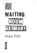 Waiting Room Germany