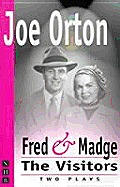 Fred & Madge & The Visitors Two Plays