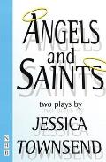 Angels & Saints Two Plays