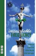 Improbable Frequency: A Musical Comedy