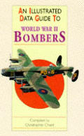Illustrated Data Guide to Bombers of World War II