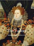 The Tudors: Passion, Power and Politics