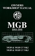 MGB Owners Workshop Manual 1968 1981 MGB & MGB GT Mk2 MGB & MGB GT Mk3