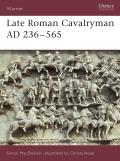 Late Roman Cavalryman 236 565 Ad