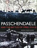 Passchendaele and the Battles of Ypres 1914-18