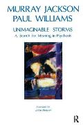 Unimaginable Storms: A Search for Meaning in Psychosis