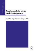 Psychoanalytic Ideas and Shakespeare
