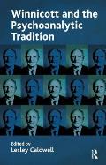 Winnicott and the Psychoanalytic Tradition: Interpretation and Other Psychoanalytic Issues