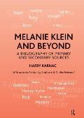 Melanie Klein and Beyond: A Bibliography of Primary and Secondary Sources