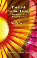 The Art of Inspired Living: Coach Yourself with Positive Psychology