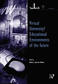 Virtual University? Educational Environments of the Future