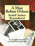 Man Before Others Rudolph Steiner Rememb