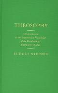 Theosophy An Introduction to the Supersensible Knowledge of the World & the Destination of Man