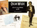 Oscar Wilde A Life In Letters Writings