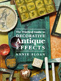 Practical Guide To Decorative Antique Effects