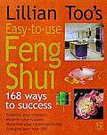 Lillian Toos Easy To Use Feng Shui 168 Ways to Success