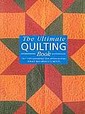 Ultimate Quilting Book